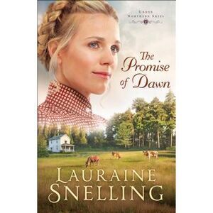 The Promise of Dawn -- Lauraine Snelling